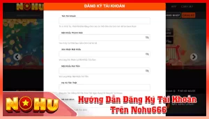 Huong Dan Dang Ky Tai Khoan Tren Nohu666 1